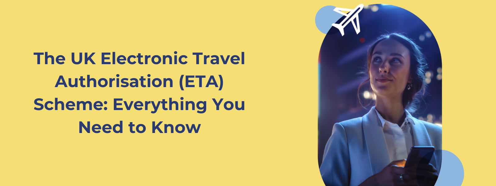 The UK Electronic Travel Authorisation (ETA) Scheme: Everything You Need to Know