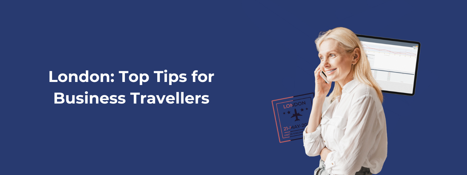 London: Top Tips for Business Travellers